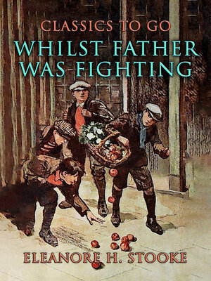 cover image of Whilst Father Was Fighting